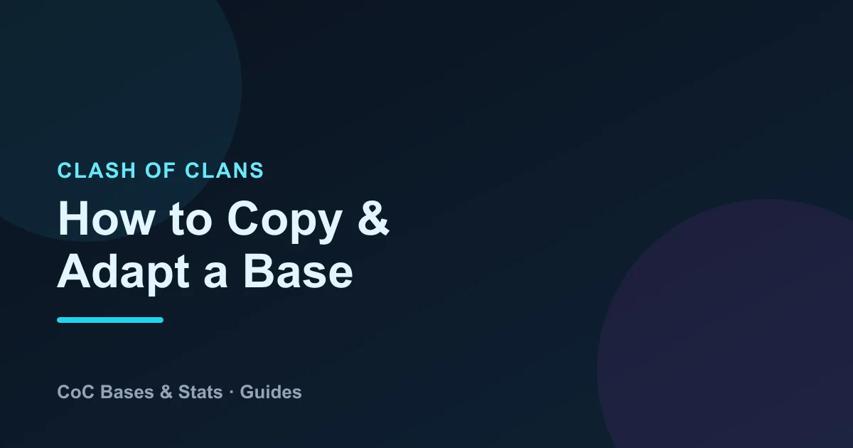 How to Copy and Adapt a Clash of Clans Base